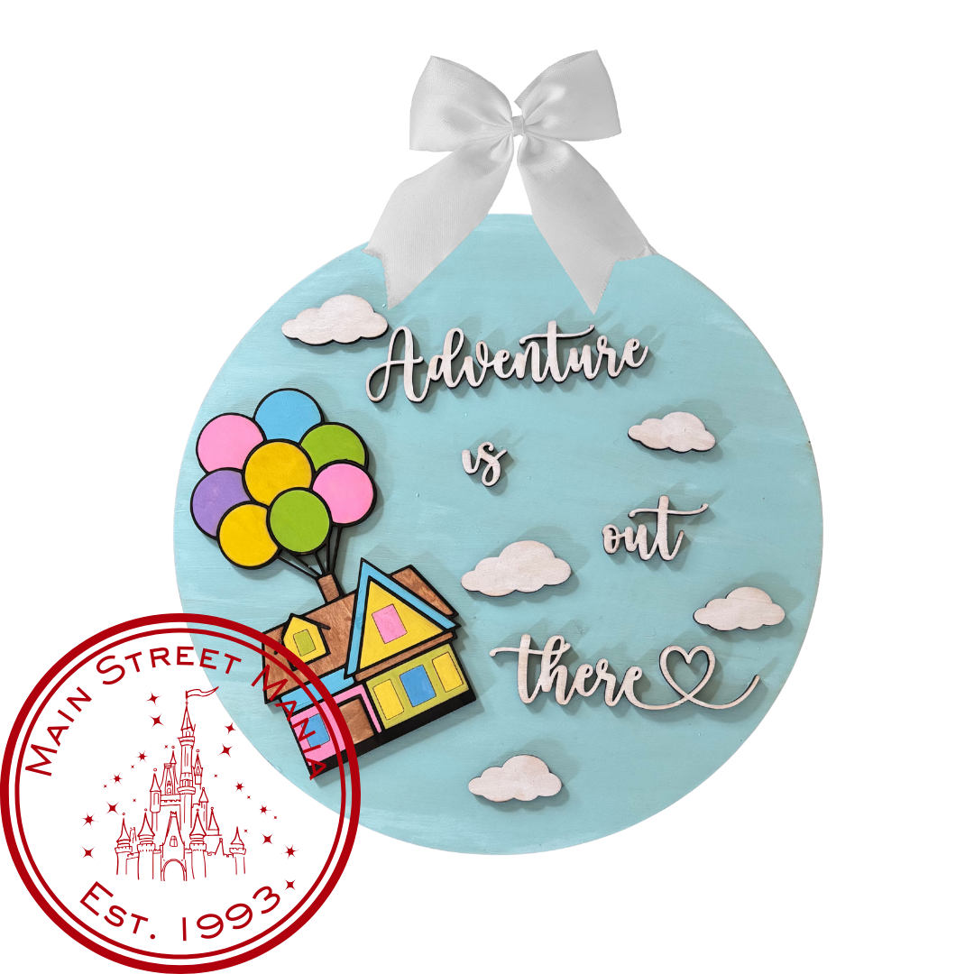 Adventure is Out There Up Sign