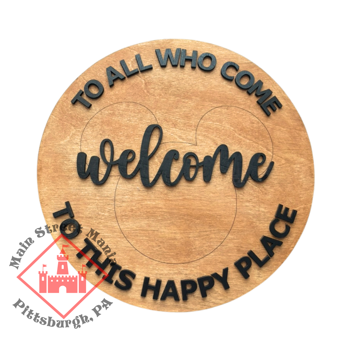 To All Who Come To This Happy Place Welcome Sign