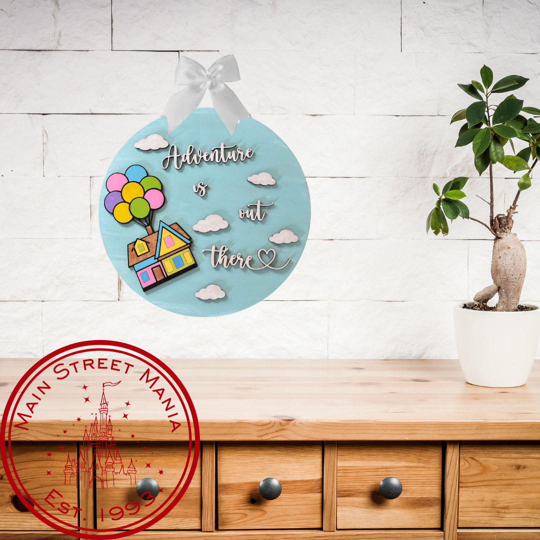 Adventure is Out There Up Sign