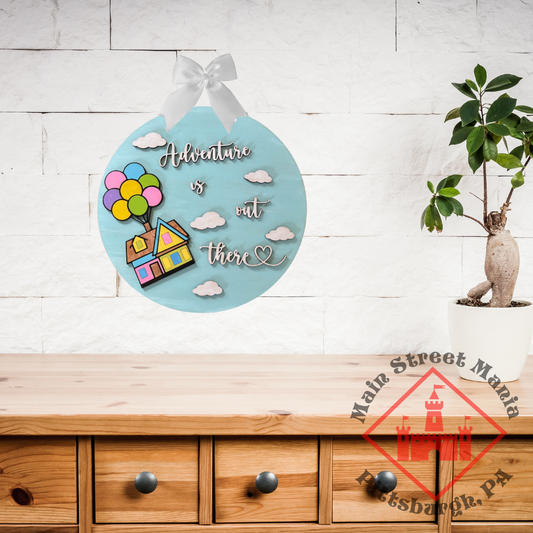 Adventure is Out There Up Sign