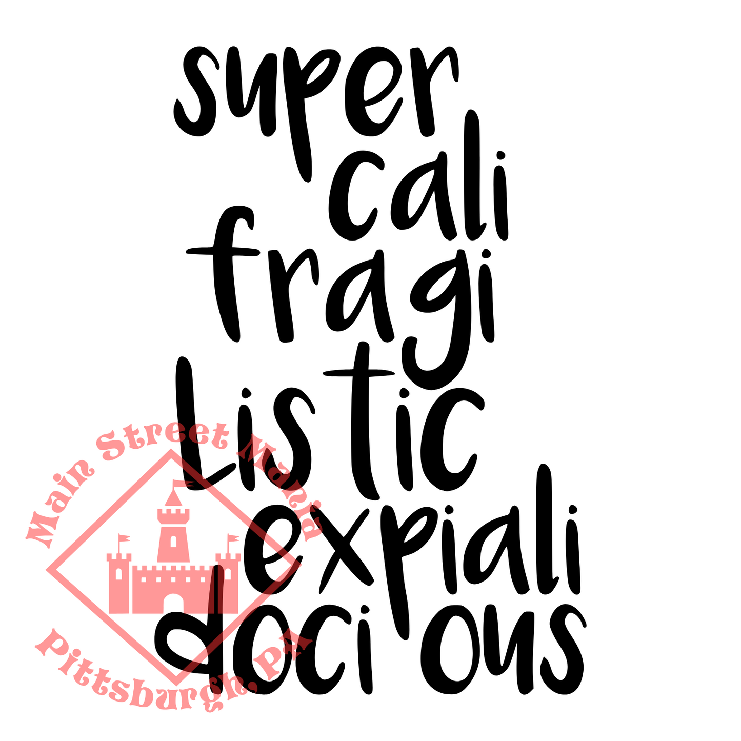 Supercalifragilisticexpealidocious Sticker Decal