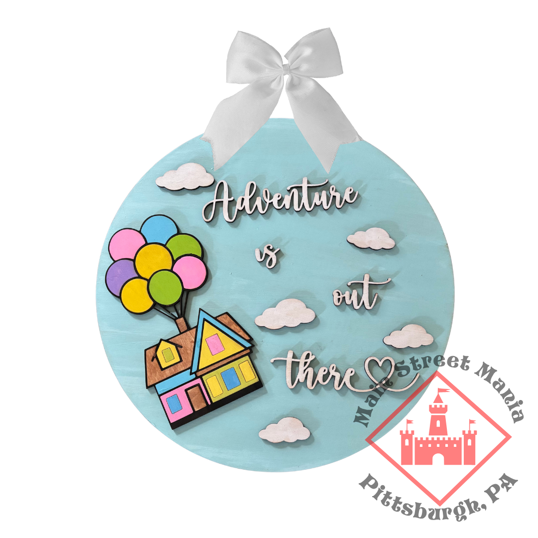 Adventure is Out There Up Sign