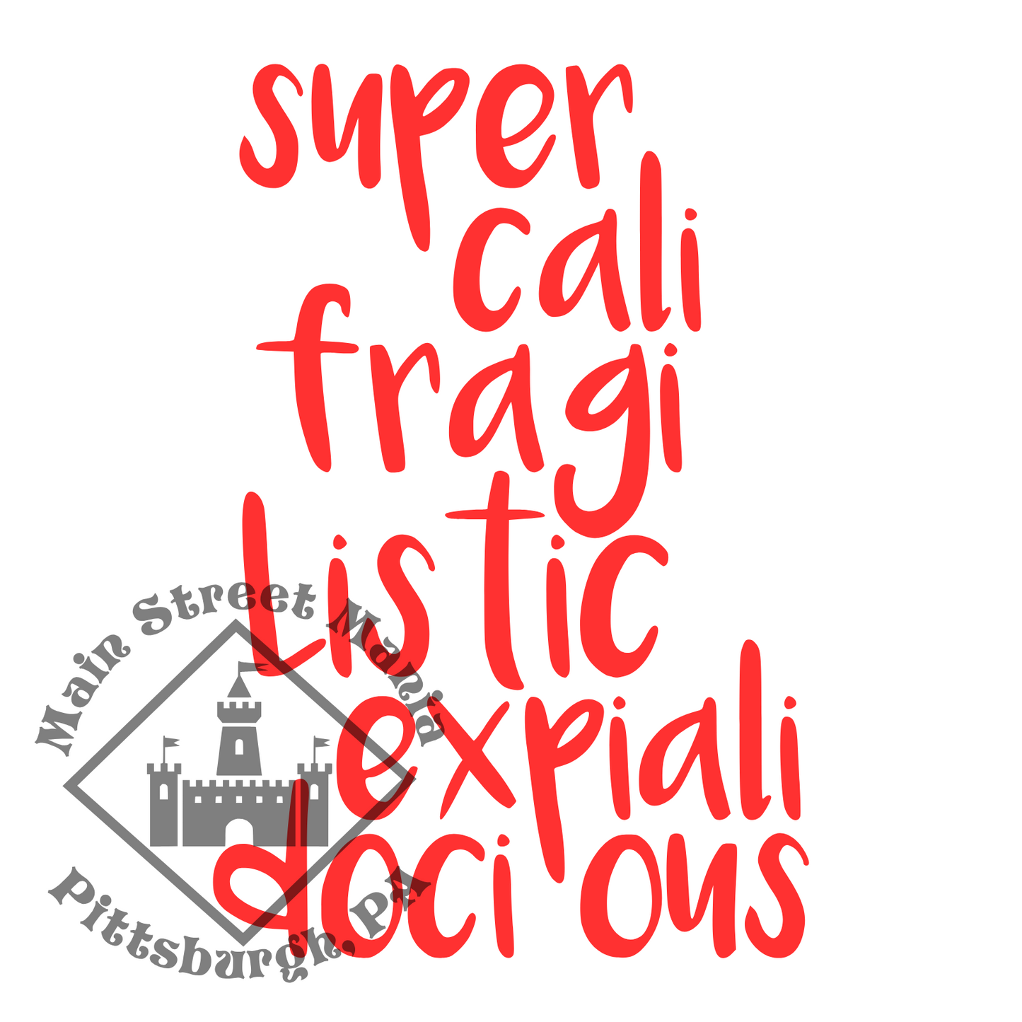 Supercalifragilisticexpealidocious Sticker Decal