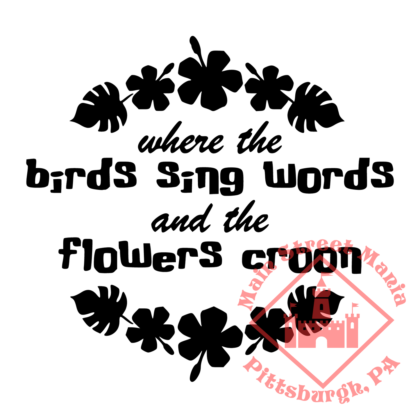 Birds Sing Words and the Flowers Croon Tiki Room Decal