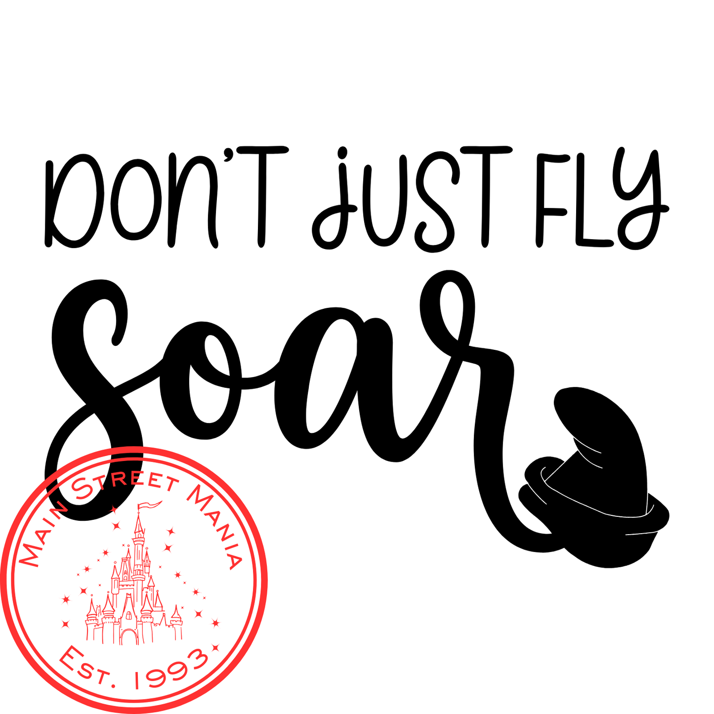 Don't Just Fly Soar Dumbo Sticker Decal