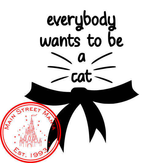 Everybody Wants to be a Cat Decal