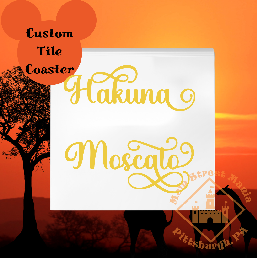 Hakuna Moscato Tile Coaster