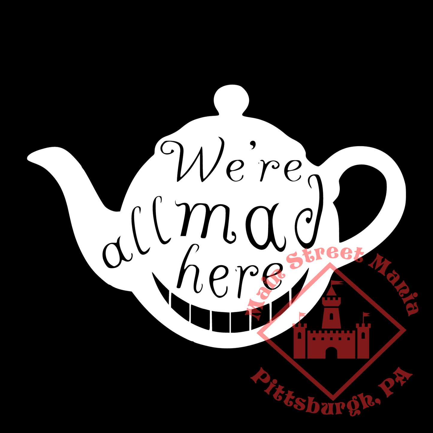 We're All Mad Here Sticker Decal