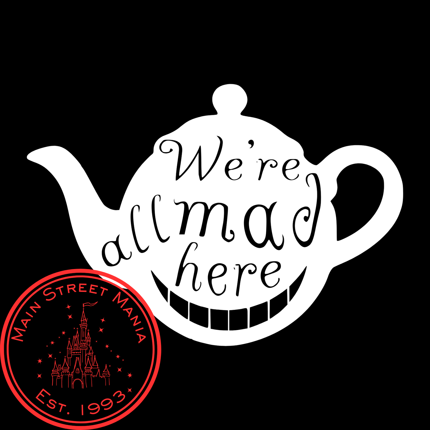 We're All Mad Here Sticker Decal